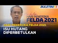 HARI PENEROKA FELDA 2021 | Sebahagian Pinjaman Peneroka Dilupus