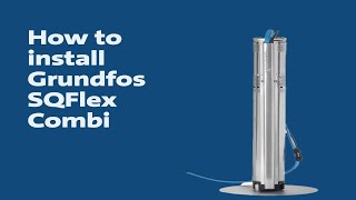 How to install Grundfos SQFlex Combi