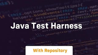 java test harness