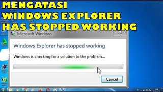 Cara Mengatasi Windows Explorer Has Stopped Working Windows 7