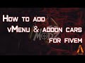 How to add vMenu & addon cars to your FiveM server