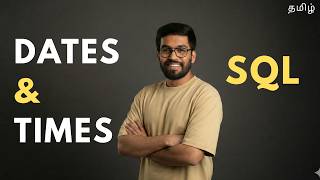 31. 𝐃𝐚𝐭𝐞 & 𝐓𝐢𝐦𝐞 Functions Explained | SQL in Tamil