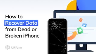How to Recover Data from Dead or Broken iPhone-UltFone iOS Data Recovery