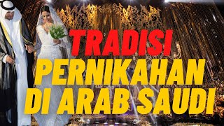 Tradisi Pernikahan di Arab Saudi