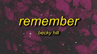 Becky Hill - Remember (Acoustic/sped up/tiktok remix) Lyrics | only when i'm lying in bed on my own