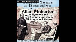 Thirty Years a Detective: A Thorough and Comprehensive Exposé of Criminal Practices of A... Part 1/3