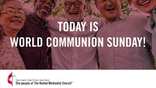 Today is World Communion Sunday Video