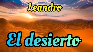 Leandro -Hacia la ciudad de Dios - capitulo 7: El Desierto