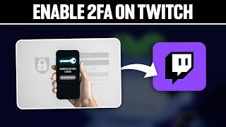How To Enable 2FA On Twitch ! (Full Tutorial)
