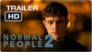 NORMAL PEOPLE (2021) Season 2 Concept Trailer HD - Daisy Edgar Jones, Paul Mescal