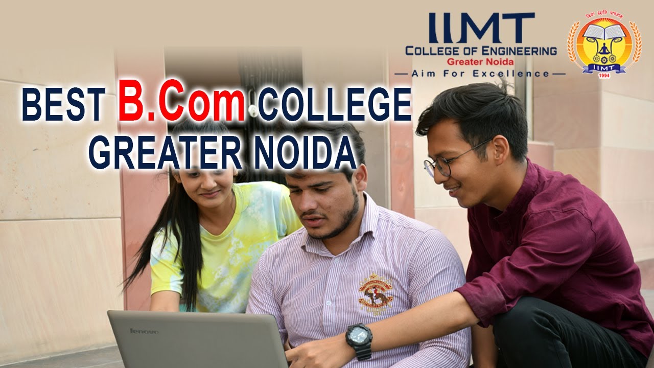 Best B.Com College Greater Noida | B.Com Admission Open | IIMT College ...