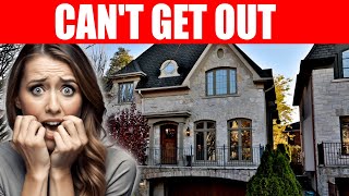 Can’t Get Out — Why Canadian Homeowners Are Trapped (2026 Reality)
