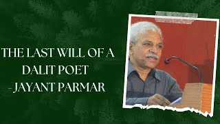 The Last Will of a Dalit Poet|| Jayant Parmar|| Detailed explaination in Hindi