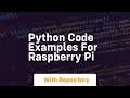 python code examples for raspberry pi
