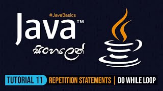 Java Sinhala | Tutorial 11 - Repetition Statements (Do While Loop) | TechStreet