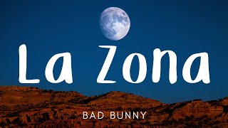 Bad Bunny - La Zona (Letra/Lyrics) | YHLQMDLG
