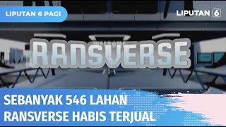 RansVerse Jual Lahan Perdana, Ratusan Lahan Terjual dalam Hitungan Menit! | Liputan 6