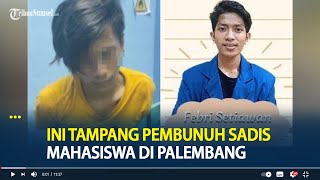 Tampang Pembunuh Sadis Mahasiswa di Palembang, Korban Ditusuk, Dibakar Lalu Dibuang