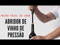 Como Abrir Vinho FACILMENTE -  Saca Rolhas Com Pressão De Ar