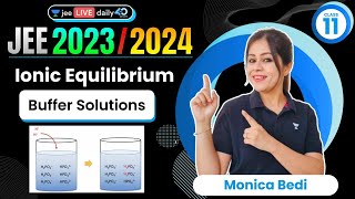 Ionic Equilibrium L5 | Buffer Solutions | #jee2024 #jee2025 #jeechemistry #monicabedi