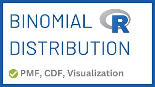 Master the BINOMIAL DISTRIBUTION in R