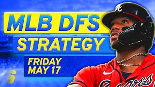 MLB DFS Today: DraftKings & FanDuel MLB DFS Strategy (Friday 5/17/24)