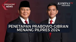 LIVE BREAKING NEWS! KPU Tetapkan Prabowo-Gibran Presiden & Wakil Presiden Terpilih Pilpres 2024
