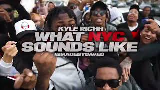 Kyle Richh -  What NYC Sounds Like