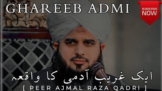 Aik Ghareeb Admi Ka Waqia