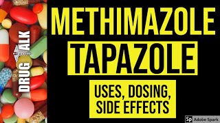 Methimazole (Tapazole) - Uses, Dosing, Side Effects