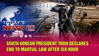 Today's News - 04/12/2024: South Korean President Yoon declares end to martial law after six-hour