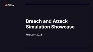 Incubation Engineering - Breach and Attack Simulation - February 2023 Showcase