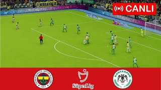 FENERBAHÇE KONYASPOR MAÇI CANLI İZLE | SÜPER LİG 2025