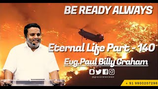 🔴🅻🅸🆅🅴 | நித்திய ஜீவன் | Eternal Life Part - 140 | Evg. Paul Billy Graham |