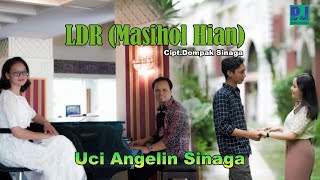 UCI ANGELIN SINAGA - LDR/MASIHOL HIAN (OFFICIAL VIDEO)