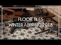 Floor Tiles - Winter / Spring 2018