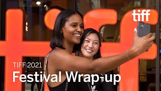 Festival Wrap-up | TIFF 2021