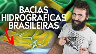 GEOGRAFIA DO BRASIL: BACIAS HIDROGRÁFICAS BRASILEIRAS, BACIAS DO BRASIL