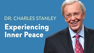 Experiencing Inner Peace – Dr. Charles Stanley