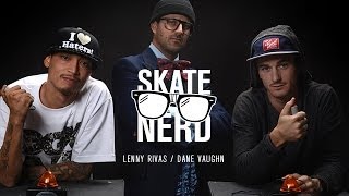 Skate Nerd: Lenny Rivas Vs. Dane Vaughn - TransWorld SKATEboarding