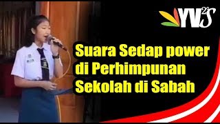 A GIRL SHOCKS EVERYONE SINGING AT THE  SCHOOL ASSEMBLY .. ONLY IN SABAH, MALAYSIA