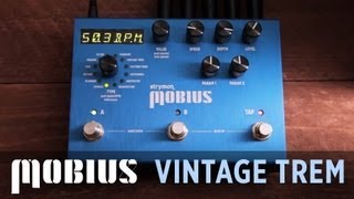 Strymon Mobius - Vintage Tremolo Machine audio demo