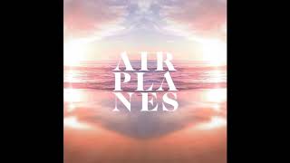 Airplanes - Summer Eyes