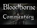 Bloodborne - A Critical Commentary