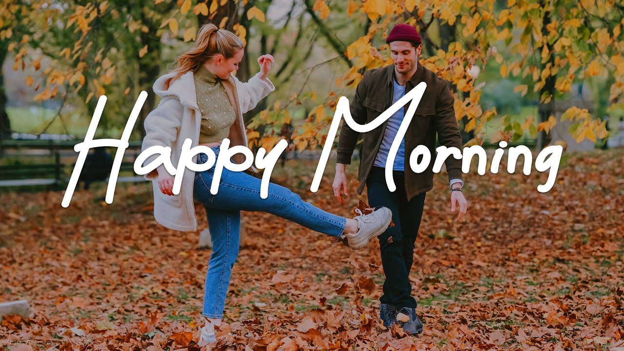 Happy Morning рџњћ Start Your Day Positively With Me Acoustic Indie Pop
