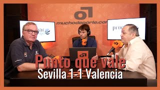 MuchoDePodcast: #SevillaFC - #ValenciaCF (1-1): 'La locura sólo dio para un punto'.