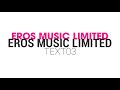 Eros music limited full song