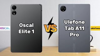 Oscal Elite 1 (vs) Ulefone Tab A11 Pro