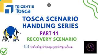 Lesson 11 | Tosca Test Automation framework | Recovery Scenario |Handling Infra & False Errors