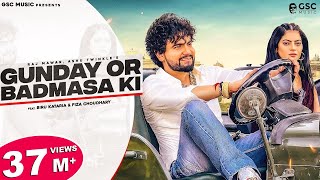 Gunday Or Badmasha Ki | Biru Kataria, Fiza Choudhary | Raj Mawar | New Haryanvi Songs Haryanavi 2022